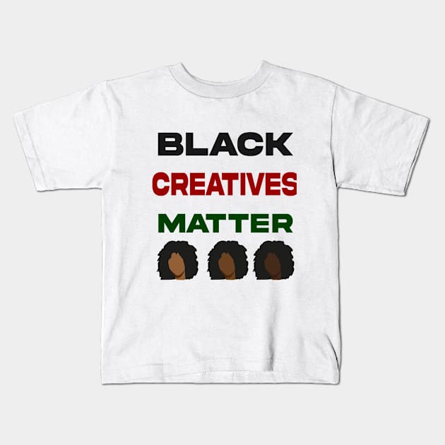 black creatives matter Kids T-Shirt by Rockem